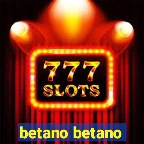 betano betano